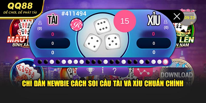 Chỉ dẫn newbie cách soi cầu tài và xỉu chuẩn chỉnh