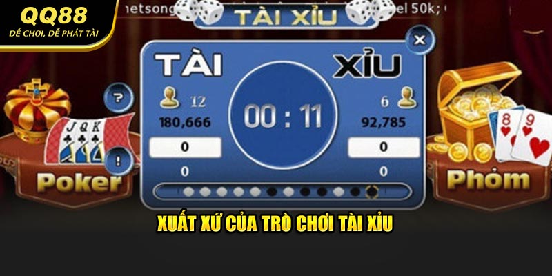 Xuất xứ của trò chơi Tài Xỉu